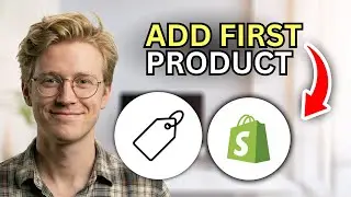 How to Add Your First Product in Shopify - Step by Step 2026