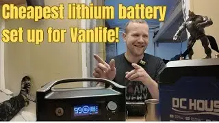 Cheapest lithium battery set up for vanlife!