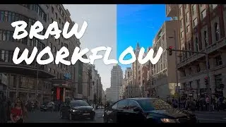 BRAW WORKFLOW 01