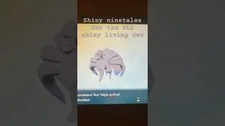 Shiny ninetales for the living dex