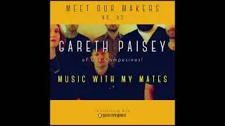83. Gareth Paisey - Music With My Mates