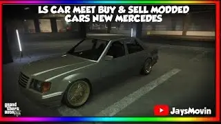 LS CAR MEET BUY & SELL MODDED CARS + NEW DLC CARS UPDATE PS5 + GCTF I NEED A GTA ACCOUNT WITH MONEY