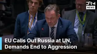 European Union Slams Russia at UN Security Council Over Ukraine War | AC15