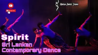Spirit || Sri Lankan Contemporary Dance || Rivega Dance Studio