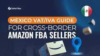 Mexico VAT (IVA) & RFC Guide for Amazon FBA Sellers | VAT Series Episode 3