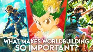 What Makes Worldbuilding So Important?