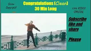 Congratulations (Clean) 30 Min Long