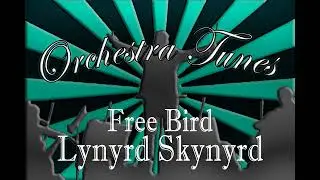 Free Bird by Lynyrd Skynyrd Orchestra Cover