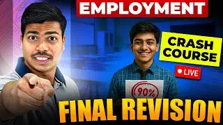 EMPLOYMENT. IED- CH- 6 | FINAL ONE SHOT REVISION 🔴LIVE  | Class 12th INDIAN ECONOMY BOARD EXAM 2026.