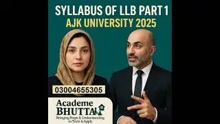 Complete LLB Part 1 Syllabus 2025 | AJKU LLB 1st Year Course Outline Explained Bhutta Academe Lahore
