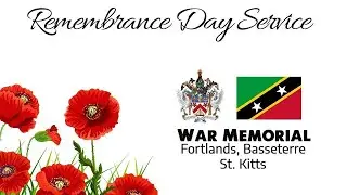 Remembrance Day Service 2024 | War Memorial - Fortlands | St. Kitts - November 10, 2024