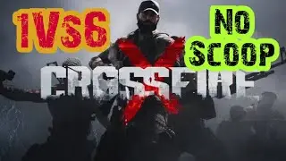1VS6 Best Moments Sniper | CrossFireX