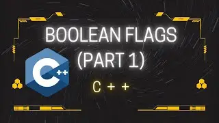 Boolean flags in C++ (Part 1)