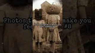 Creepy photos that will make you feel uneasy #scary