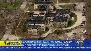 Concerns grow Over How State Facility In Kankakee Is Handling Outbreak