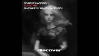 Graeme Harrison - Xanthe (Allen & Envy vs Mark W Rework)