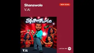 Shanawole -  V.Ai (Official Lyric Video)