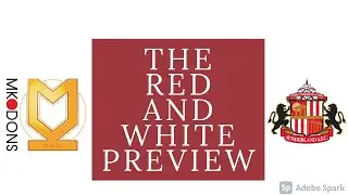 THE RED AND WHITE PREVIEW| MK DONS (A)