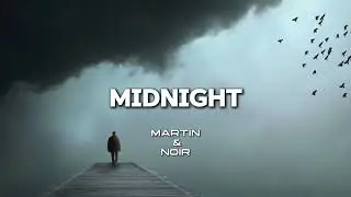 Midnight &ndash; MARTIN x NOIR | English Song | 2026 | Lyrics | Music