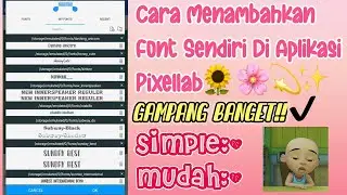 CARA MENAMBAHKAN FONT SENDIRI DI APLIKASI PIXELLAB || #tutorialpixellab || ViolaTutorial✨