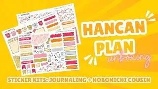 HanCanPlan Unboxing // Journaling + Hobonichi Cousin Sticker Kits