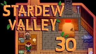 Let's Play Stardew Valley [030] - Kupferaxt