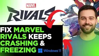 How To Fix Marvel Rivals Keeps Crashing & Freezing on Windows 11 (2025)