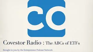 Covestor Radio: The ABCs of exchange-traded funds or ETFs