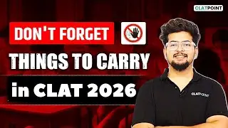 🎯 &ldquo;CLAT 2026: Things You MUST Carry to the Exam Centre 🎒 Don&rsquo;t Forget These Essentials!&rdquo;