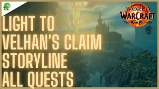 Light to Velhan's Claim Storyline All Quests The War Within
