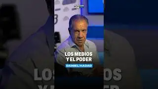 🗣️ HADAD ANALIZA EL PODER Y EL PERIODISMO EN ARGENTINA