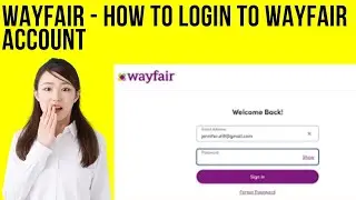 WayFair | How to Login To WayFair Account | Tutorial