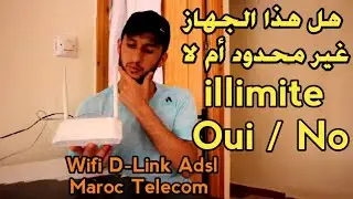 Wifi D-Link Adsl Maroc Telecom - هل هذا الجهاز غير محدود أم لا - illimite ( Oui . No )