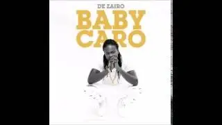 DE ZAIRO - BABY CARO