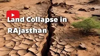 Land collapse in Rajasthan India