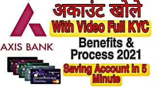 Axis bank account kaise khole full video KYC step by step 2020 | axis bank account benefits