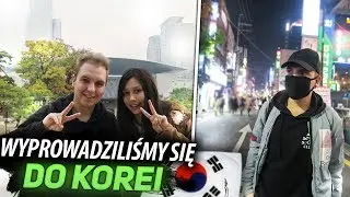 Wyprowadziłem się do Korei z Dziewczyną! 🤩