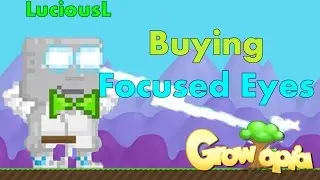GROWTOPIA | Buying Focused Eyes