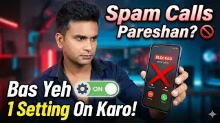 Phone mein Spam Calls se pareshan ho? Bas ye 1 Setting On kar lo! 🚫