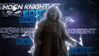 Moon Knight edit || E.T. x Industry baby