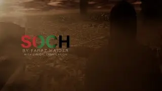 Faraz Haider - Soch (OFFICIAL VIDEO)