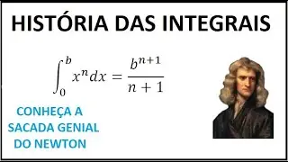 INTEGRAIS - 00 - História do assunto
