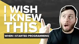 5 Things I Wish I Knew When I Started Programming