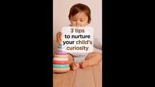 3 Tips to Nurture Your Child's Curiosity