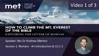 How to Climb the Mount Everest of the Bible. Exploring Romans. Andrew Ollerton. Video 1 of 3