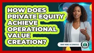How Does Private Equity Achieve Operational Value Creation?