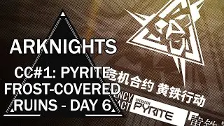 [Arknights] Contingency Contract #1: Frost-Covered Ruins (Day 6) - Risk 8
