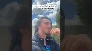 guys when their girlfriend gets a short haircut #shorts #comedy #funny