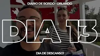 Dia de descanso em Orlando - DIARIO DE BORDO EP.13
