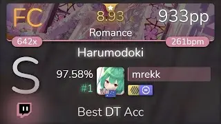 [Live] mrekk | Pastel*Palettes - Harumodoki [Romance] +HDDT 97.58% {#1 933pp FC} - osu!